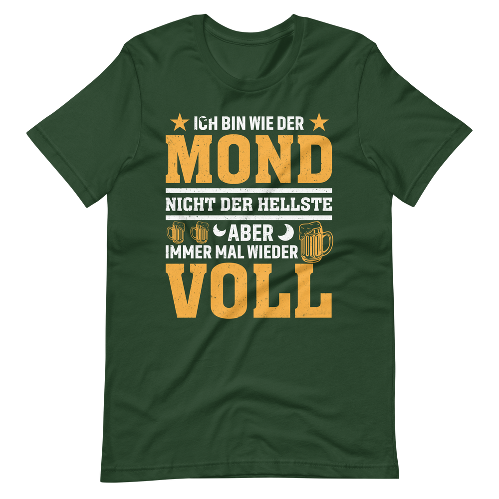 Ich bin wie der Mond" T-Shirt - Witziger Spruch über Vollmond