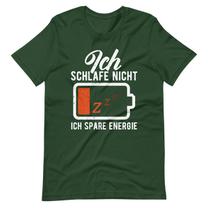 Ich schlafe nicht T-Shirt - Spruch über Energie sparen