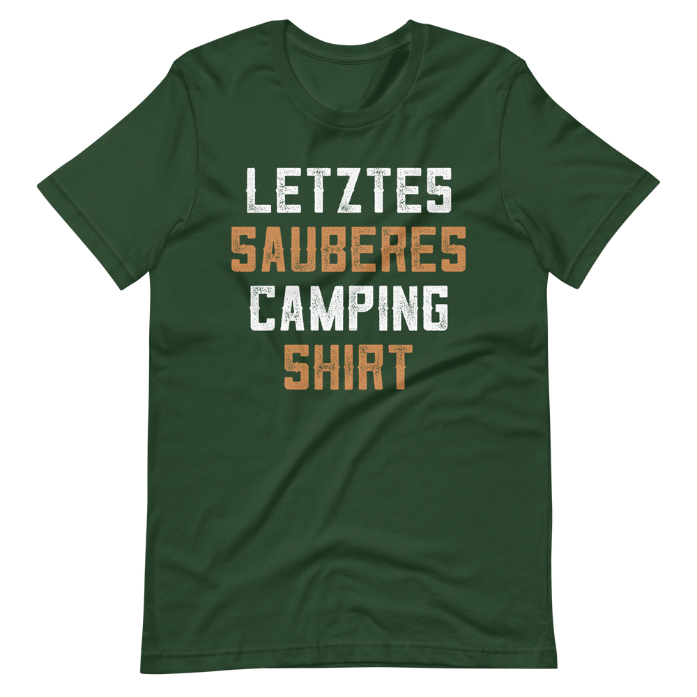 Mein letztes sauberes Camping Shirt! Lustiges T-Shirt