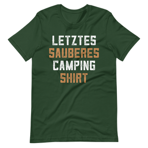 Mein letztes sauberes Camping Shirt! Lustiges T-Shirt