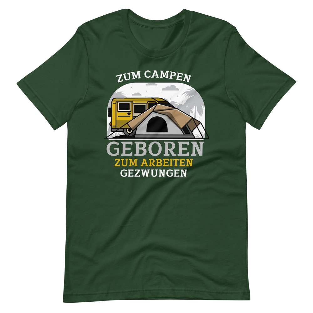 Zum CAMPEN geboren, zur Schule gezwungen! Lustiges T-Shirt