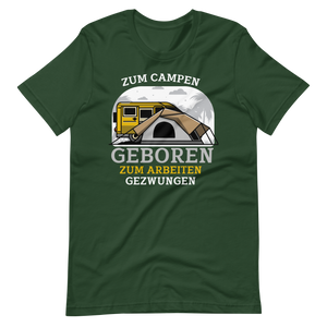 Zum CAMPEN geboren, zur Schule gezwungen! Lustiges T-Shirt