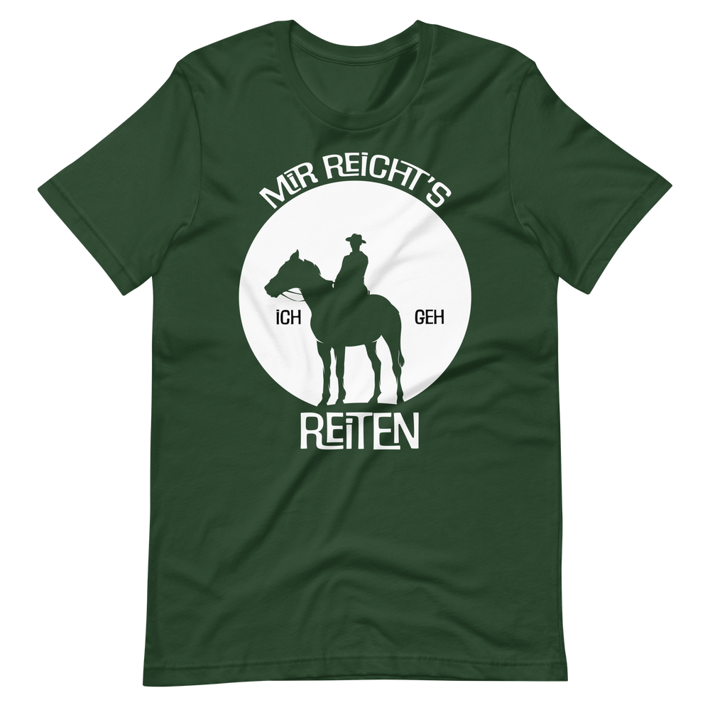 Reit T-Shirt - Mir reichts. Ich geh REITEN!