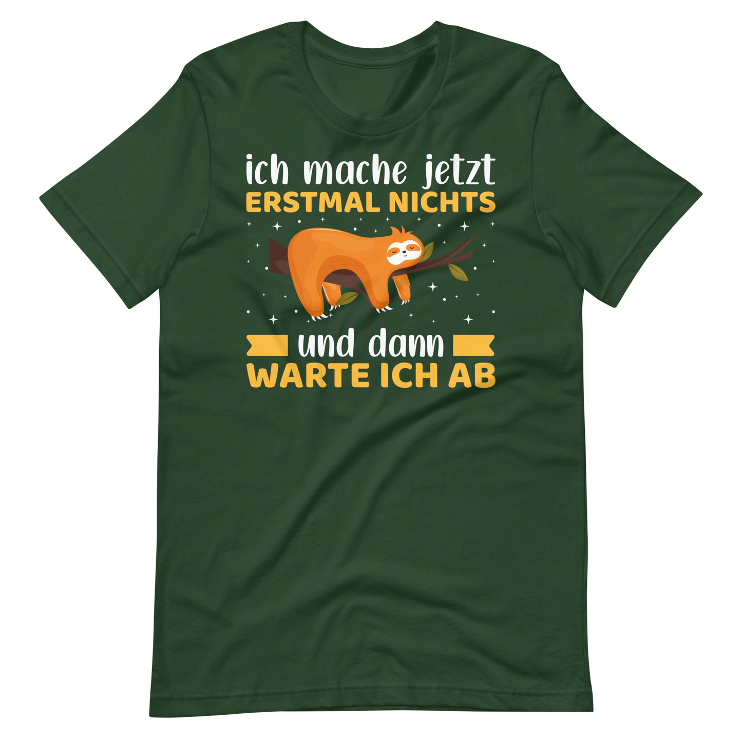 Lustiges T-Shirt "Jetzt erstmal NICHTS machen und abwarten" | Witziger Spruch