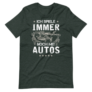 Lustiges T-Shirt - Ich spiele immer noch mit Autos