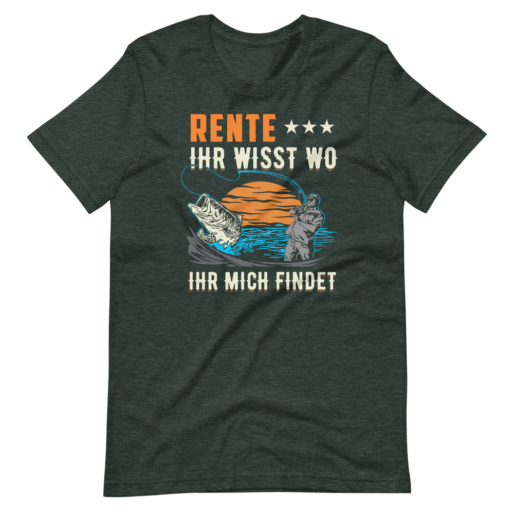 Rente? Ihr wisst wo Ihr mich findet - Lustiges Rentner T-Shirt