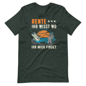 Rente? Ihr wisst wo Ihr mich findet - Lustiges Rentner T-Shirt