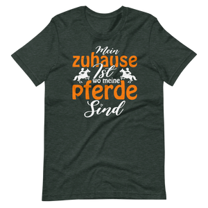 Mein Zuhause ist, wo meine Pferde sind! T-Shirt für Reiter