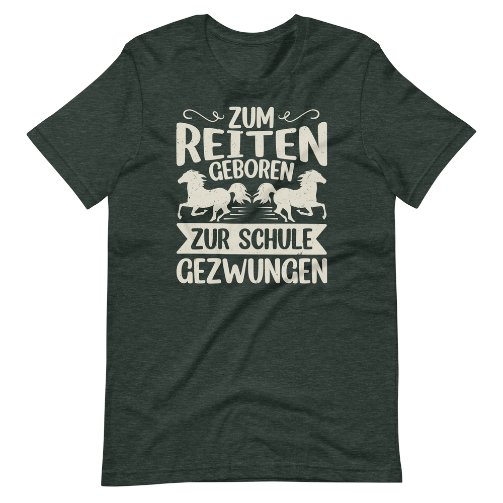 Zum Reiten geboren, zur Schule gezwungen! T-Shirt