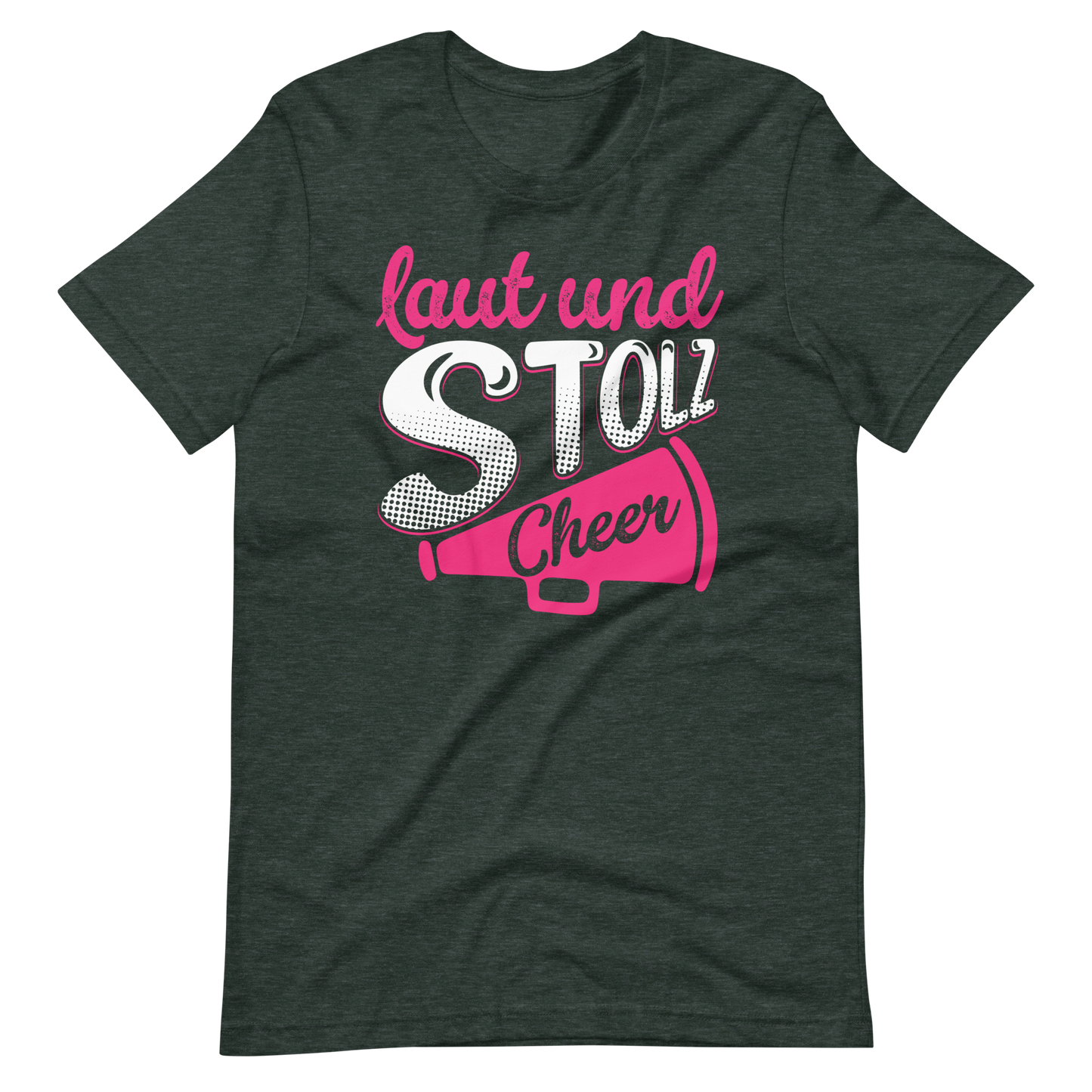 Laut und Stolz! Cheer! T-Shirt für Mädchen und Frauen
