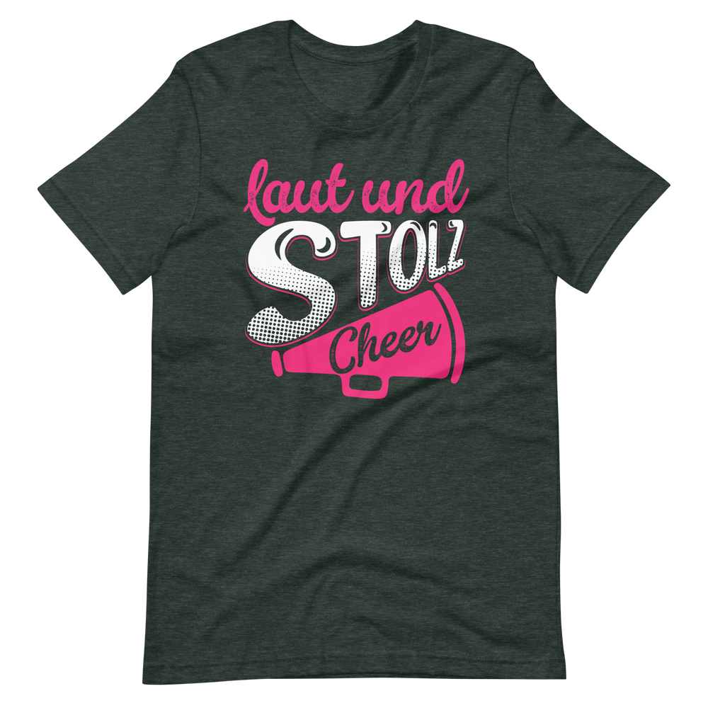 Laut und Stolz! Cheer! T-Shirt für Mädchen und Frauen