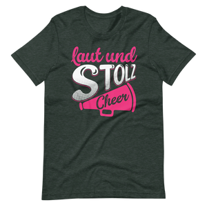 Laut und Stolz! Cheer! T-Shirt für Mädchen und Frauen