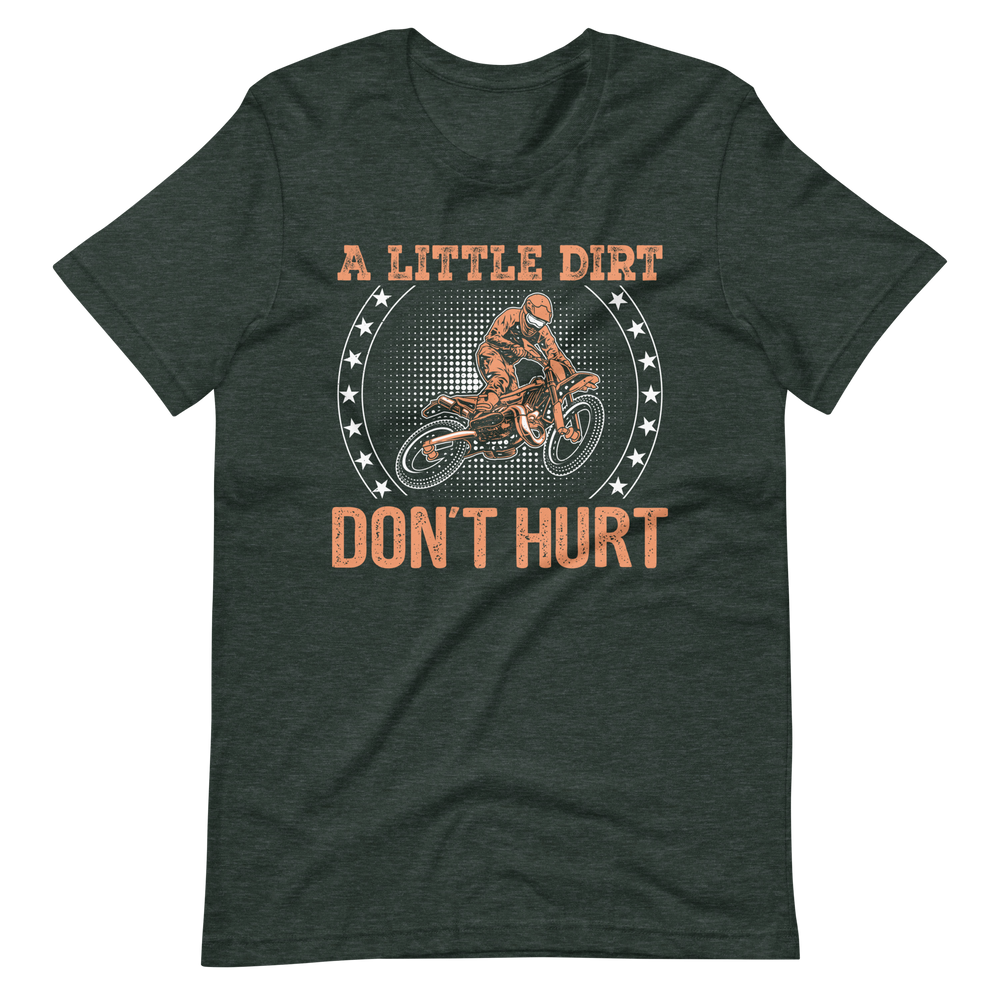 A Little Dirt, Don't Hurt! Motocross T-Shirt