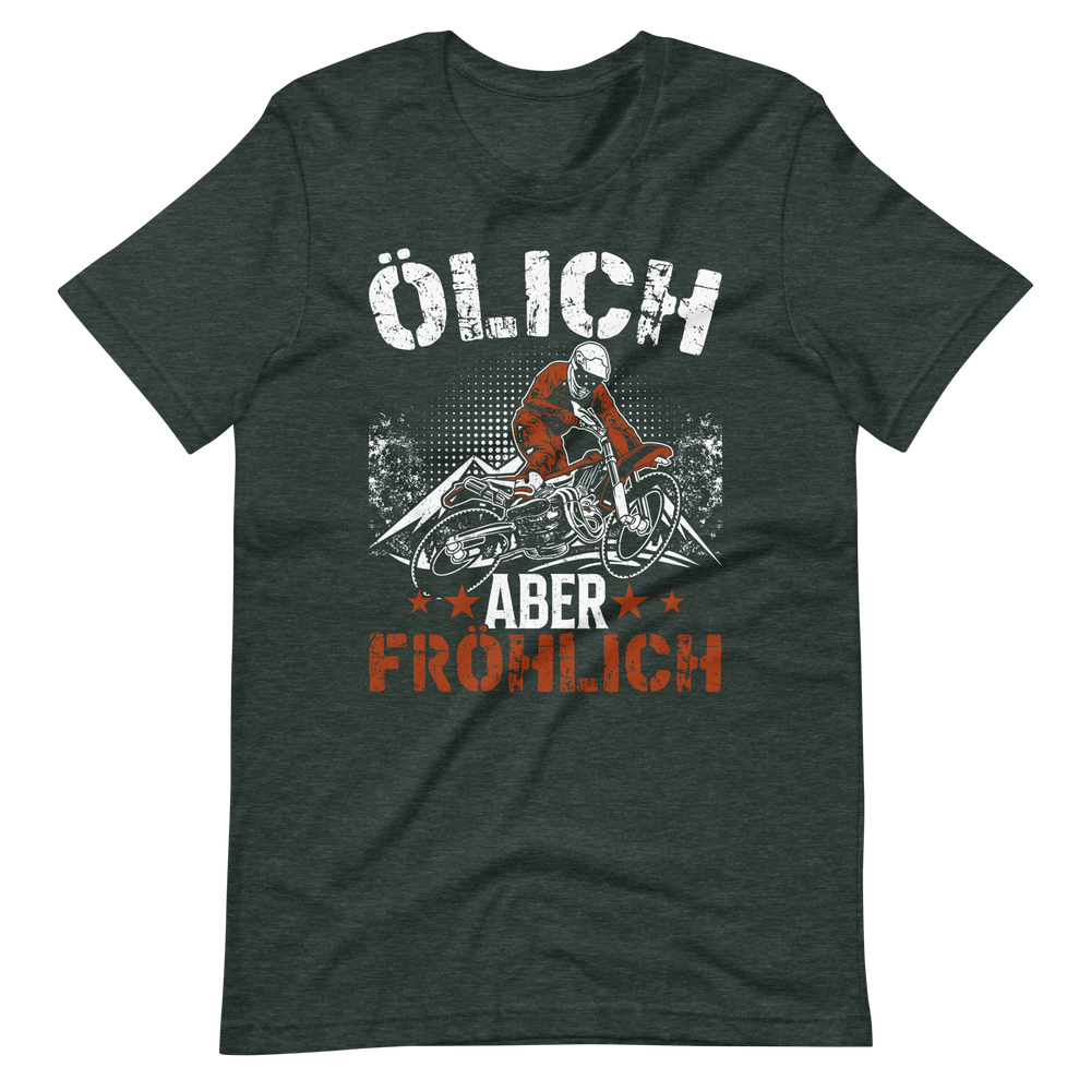 Ölich, aber fröhlich! Lustiges Motorrad T-Shirt für Biker