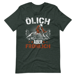 Ölich, aber fröhlich! Lustiges Motorrad T-Shirt für Biker