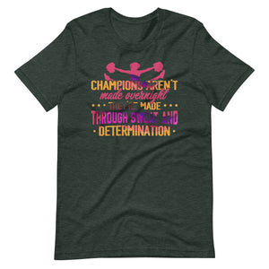 Erfolg im Cheerleading: Champions are not made Overnight Shirt!