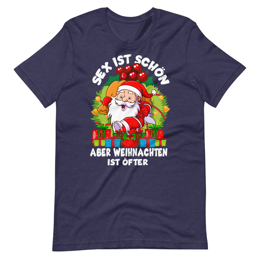 S*x ist schön, aber Weihnachten ist öfter! Lustiges Spruch-T-Shirt