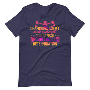 Erfolg im Cheerleading: Champions are not made Overnight Shirt!