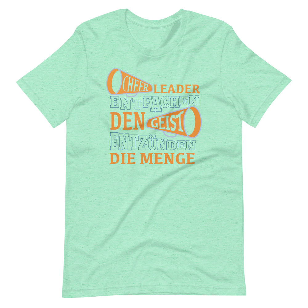 Cheerleader: Geist entfachen, Menge begeistern - Spruch T-Shirt