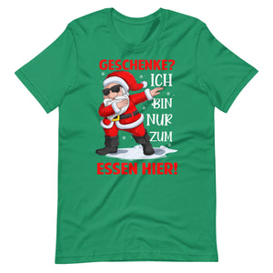 Geschenke. Ich bin nur zum Essen hier! Weihnachten Fun T-Shirt