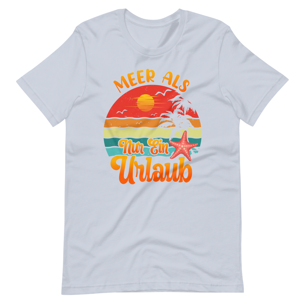 Urlaubs-T-Shirt "MEER als Urlaub!" | Trendiger Style