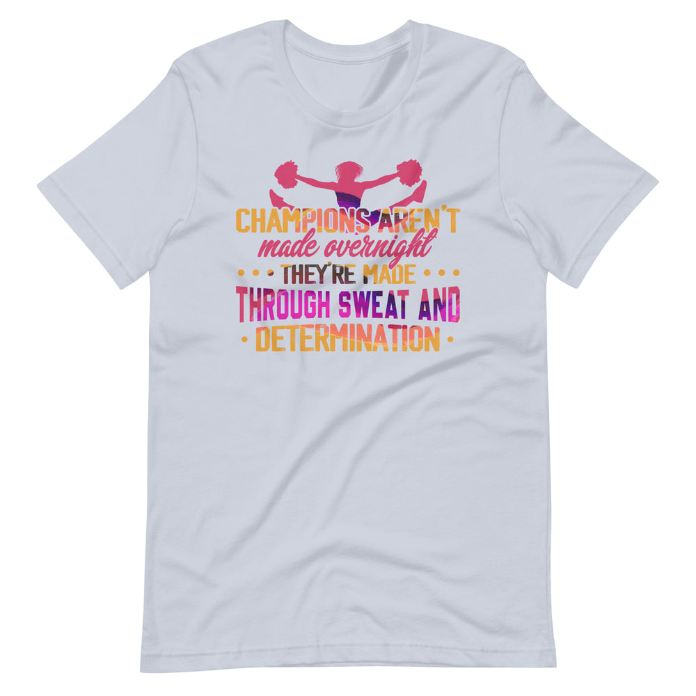 Erfolg im Cheerleading: Champions are not made Overnight Shirt!