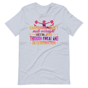 Erfolg im Cheerleading: Champions are not made Overnight Shirt!