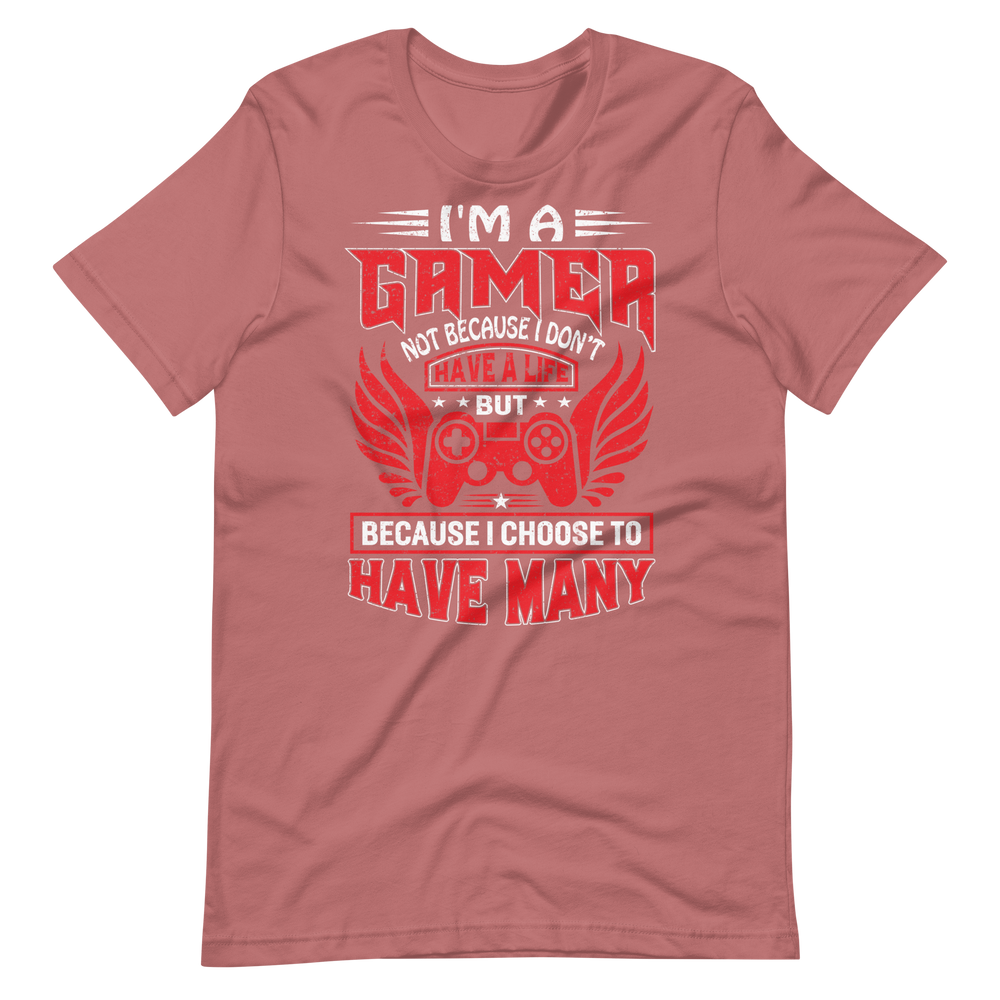 Lustiges Gamer-Shirt - I am a Gamer, and I have many Lifes! - Gamer Shirts