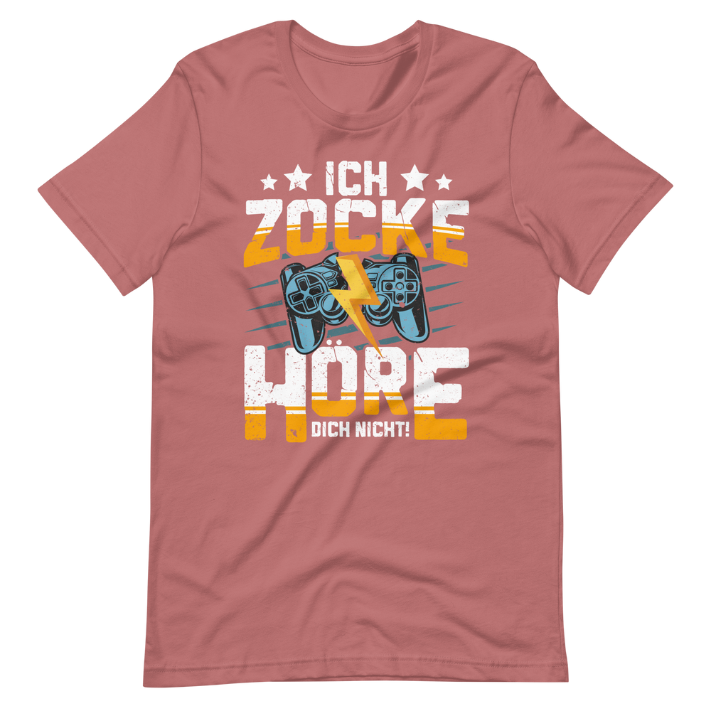 Ich Zocke, Hör' Dich Nicht! - Gaming Shirt