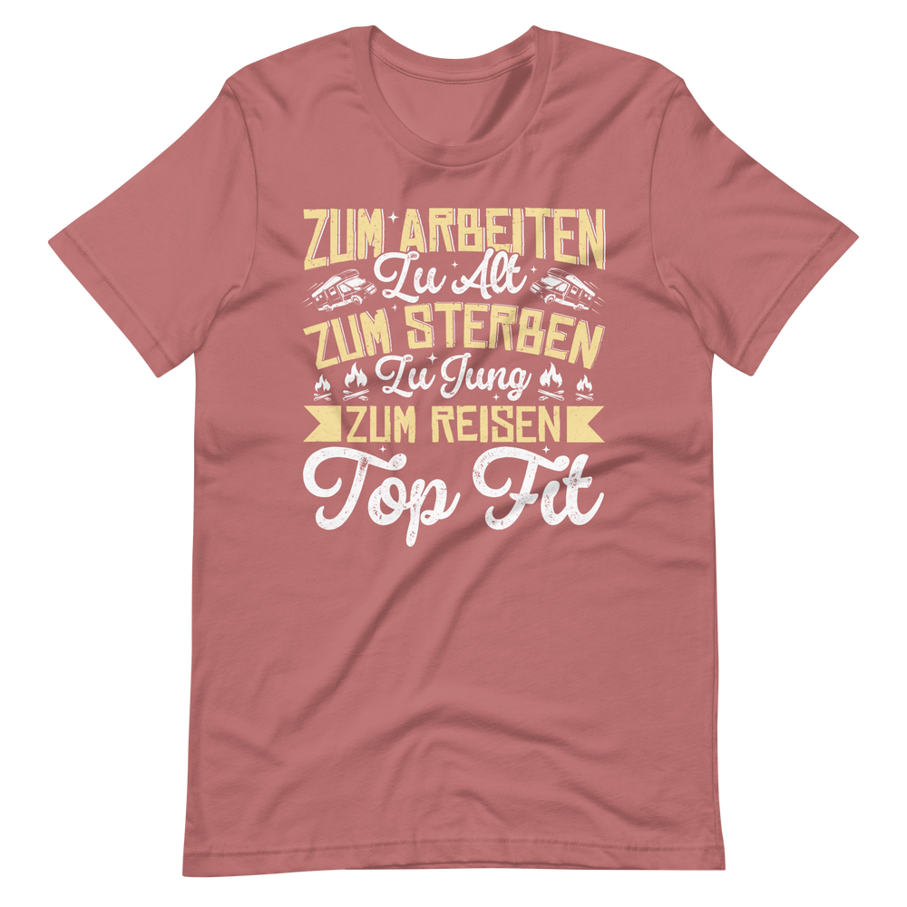 Zum Reisen Top Fit T-Shirt - Perfekt für Abenteurer!