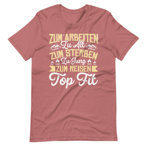 Zum Reisen Top Fit T-Shirt - Perfekt für Abenteurer!