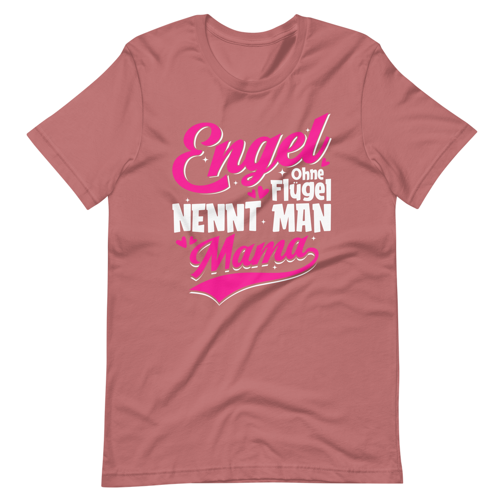 Engel ohne Flügel Mama T-Shirt - Perfektes Geschenk für Muttertag!