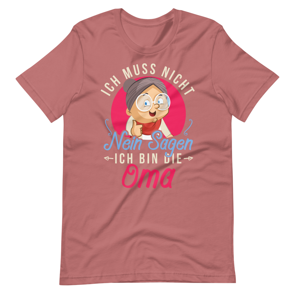 Witziges T-Shirt mit Spruch "Ich muss NICHT Nein sagen, ich bin die OMA