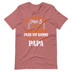 Witziges T-Shirt mit Spruch "Ich VERSUCHE mich zu benehmen, aber ich komme nach meinem Papa