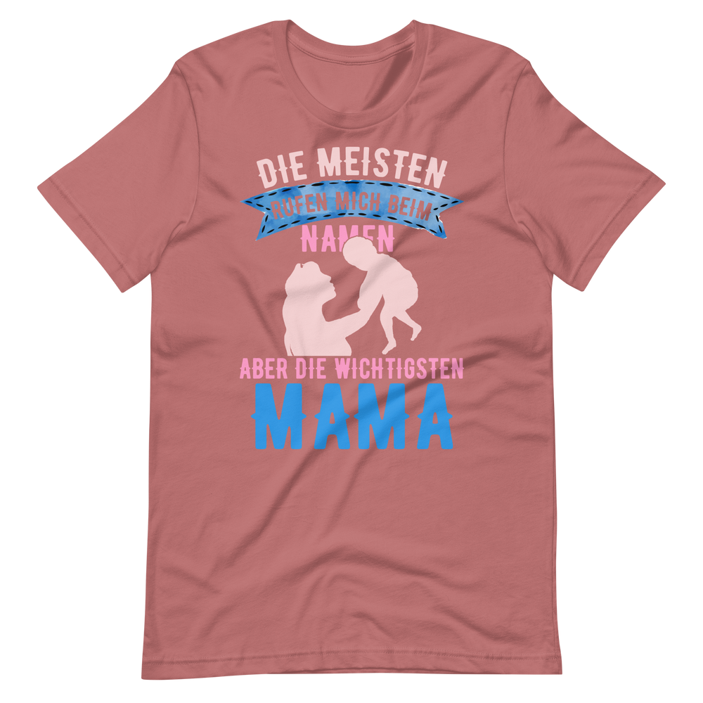 MAMA T-Shirt | Wichtigste Menschen rufen mich