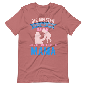 MAMA T-Shirt | Wichtigste Menschen rufen mich