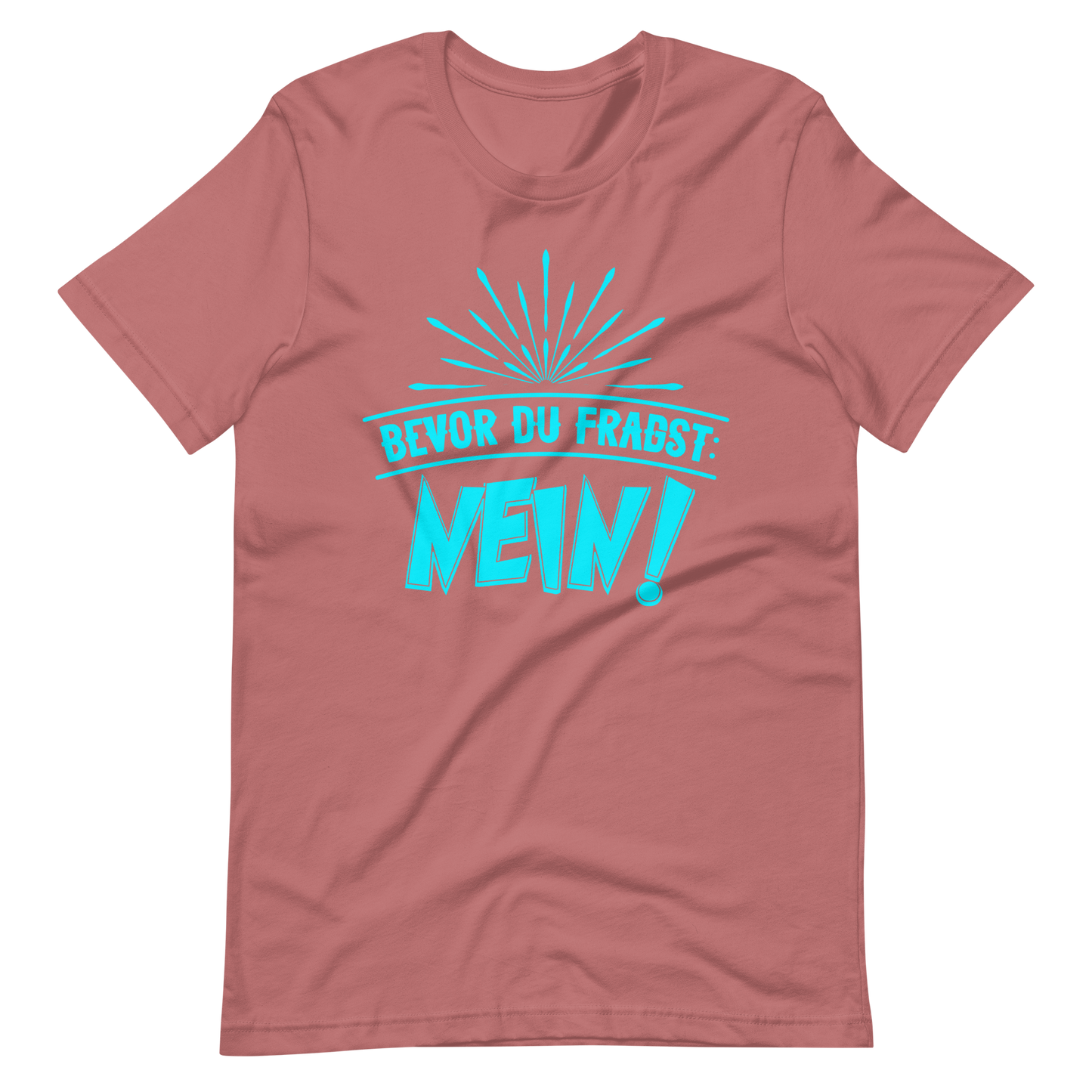 Lustiges T-Shirt mit Spruch "Bevor du fragst. NEIN