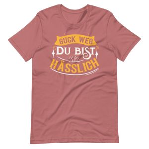 Lustiges T-Shirt "Guck weg, Du bist hässlich"