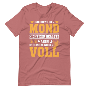 Ich bin wie der Mond" T-Shirt - Witziger Spruch über Vollmond