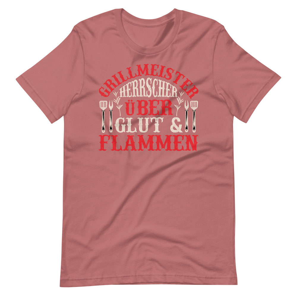 Grillmeister! Herrscher über Glut und Flammen! T-Shirt