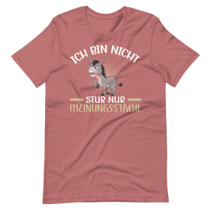 Lustiges T-Shirt "Nicht stur, nur Meinungsstabil!" | Witziger Spruch