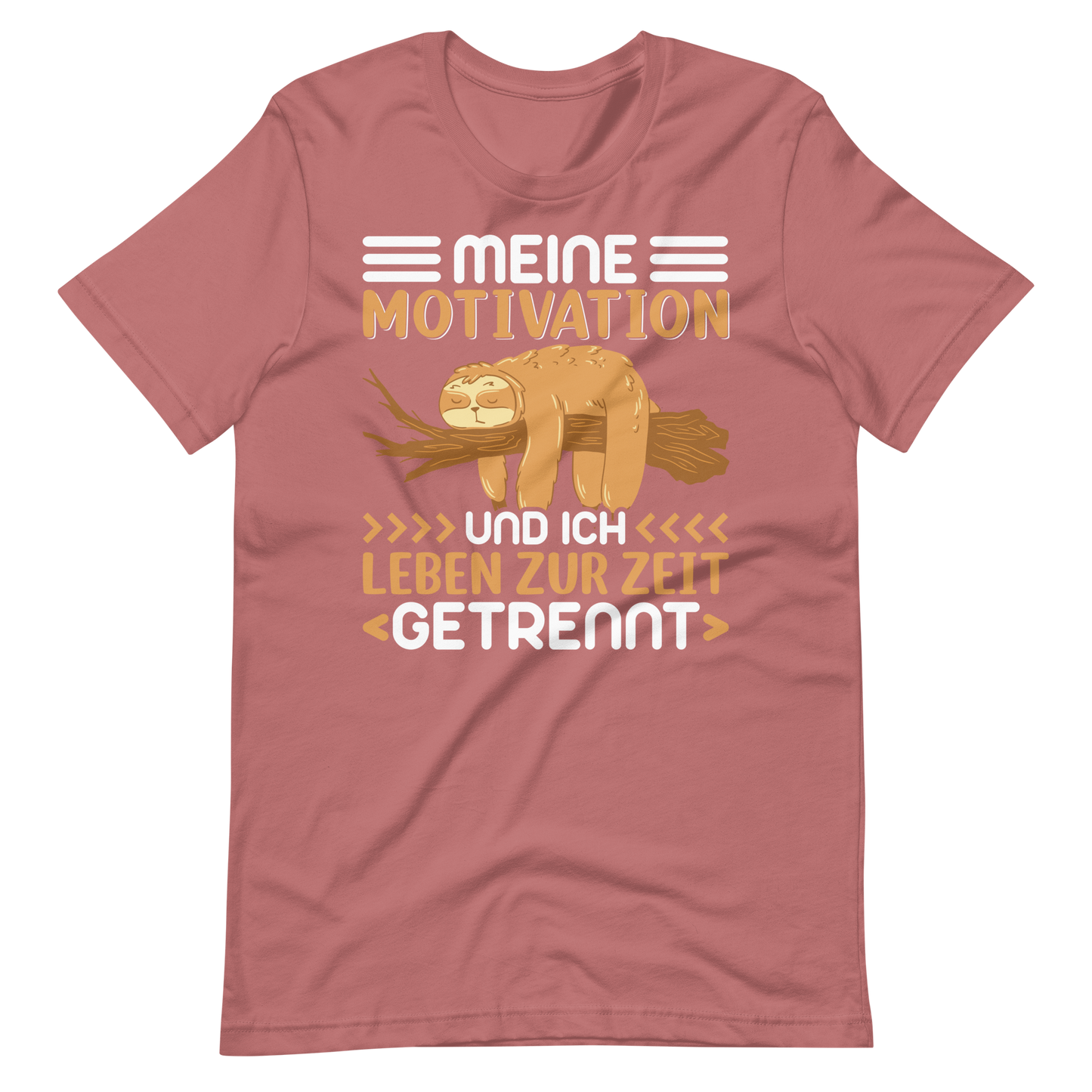 Lustiges T-Shirt "Motivation & Ich - getrennte Wege!" | Witziger Spruch