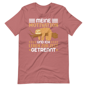 Lustiges T-Shirt "Motivation & Ich - getrennte Wege!" | Witziger Spruch