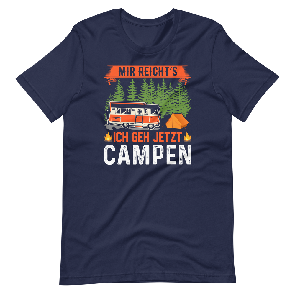 Ich geh jetzt CAMPEN! - Lustiges Camping T-Shirt