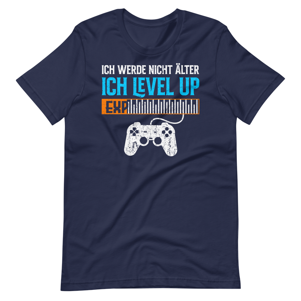 Ich werde nicht älter, ich LEVEL UP! Gamer T-Shirt