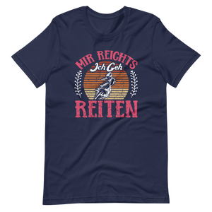 Mir reichts, Ich geh reiten! T-Shirt | Lustiges Reitgeschenk