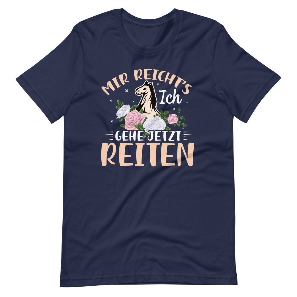 Mir reichts, Ich gehe jetzt reiten! - T-Shirt für Reitbegeisterte