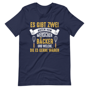 Lustiges T-Shirt: Es gibt Bäcker, und die, die es gern wären!