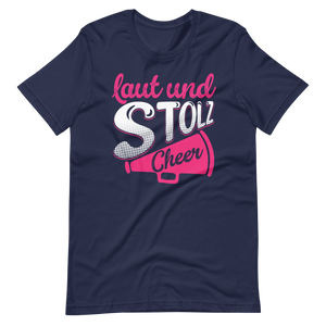 Laut und Stolz! Cheer! T-Shirt für Mädchen und Frauen