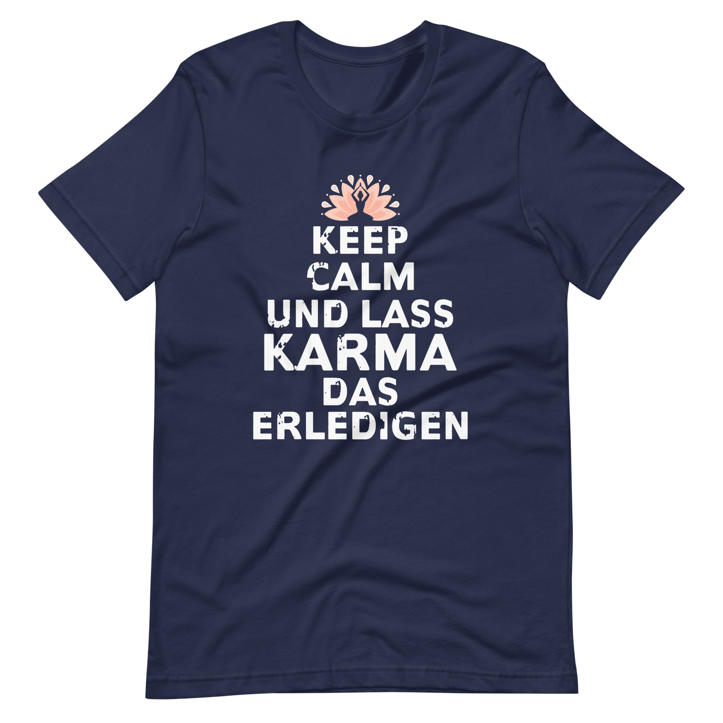 Keep Calm, lass Karma das erledigen! T-Shirt